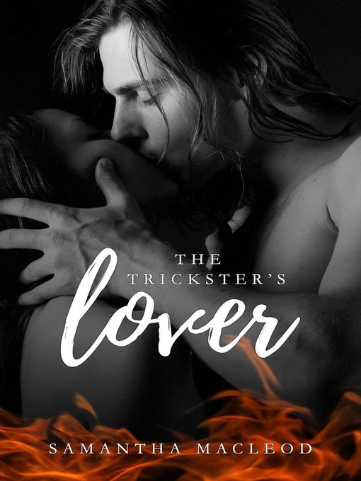 Title details for The Trickster's Lover by Samantha MacLeod - Available